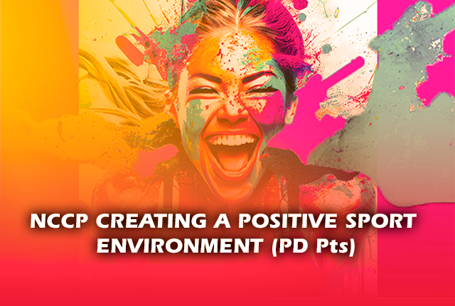 Yung woman facing the camera with a very big smile surrounding with splash of colours, pink and blue. Written front of the image : NCCP creating a positive sport environment (PD Pts)